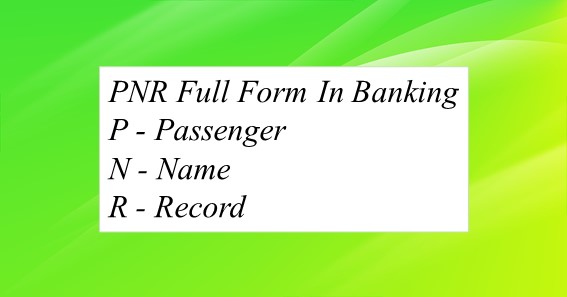 PNR Full Form In Banking
