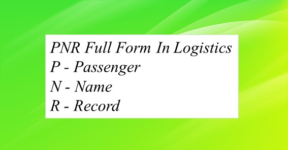 PNR Full Form In Logistics 
