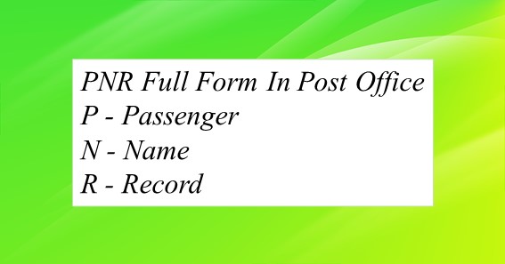 PNR Full Form In Post Office